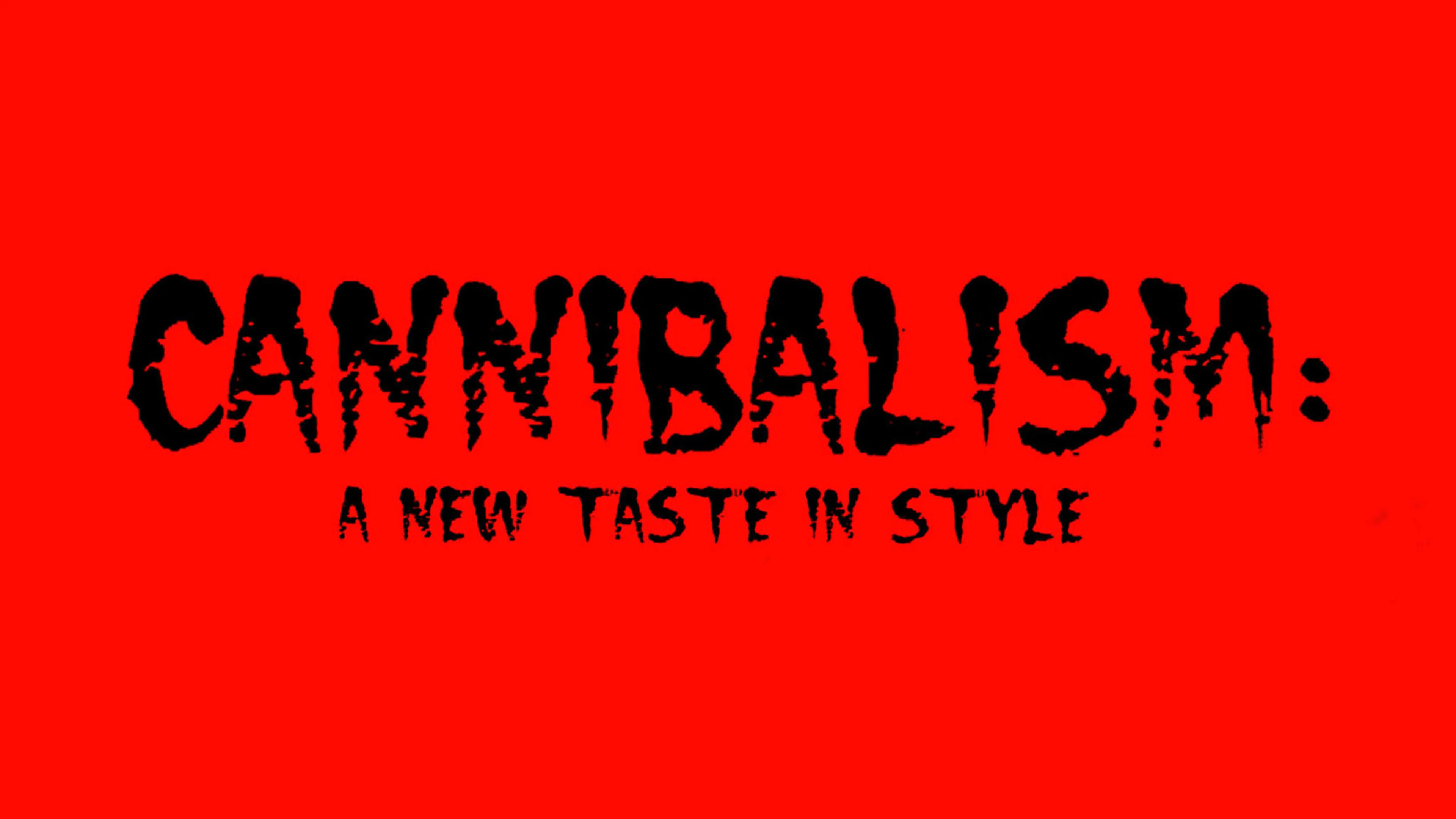 Cannibalism: A New Taste In Style poster